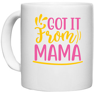                       UDNAG White Ceramic Coffee / Tea Mug 'Mama | GOT IT FROM MAMA' Perfect for Gifting [330ml]                                              