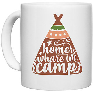                       UDNAG White Ceramic Coffee / Tea Mug 'Home | Home whare we camp_camp1' Perfect for Gifting [330ml]                                              