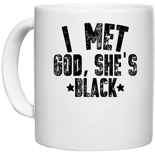                       UDNAG White Ceramic Coffee / Tea Mug '| i met , she's black' Perfect for Gifting [330ml]                                              