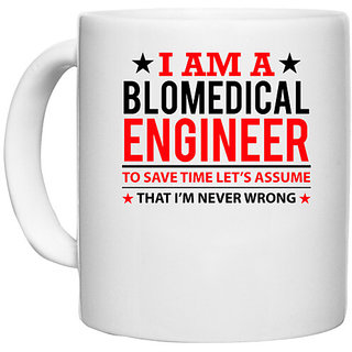                       UDNAG White Ceramic Coffee / Tea Mug 'Engineer | I AM A BLOMEDICAL' Perfect for Gifting [330ml]                                              