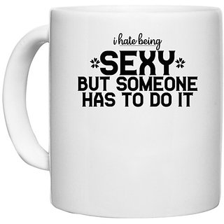                       UDNAG White Ceramic Coffee / Tea Mug 'I hate being cool but someone has to do it' Perfect for Gifting [330ml]                                              