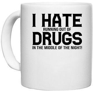                       UDNAG White Ceramic Coffee / Tea Mug 'Hate | I HATE RUNNING OUT IN THE MIDDLE OF THE NIGHT' Perfect for Gifting [330ml]                                              