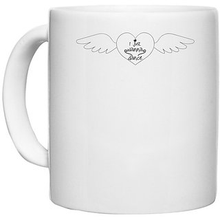                       UDNAG White Ceramic Coffee / Tea Mug '| i just wanna dance' Perfect for Gifting [330ml]                                              
