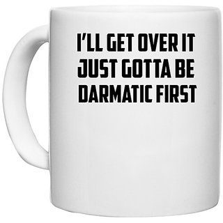                       UDNAG White Ceramic Coffee / Tea Mug '| i ll get over it' Perfect for Gifting [330ml]                                              