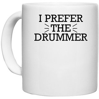                       UDNAG White Ceramic Coffee / Tea Mug 'Drummer | I PREFER' Perfect for Gifting [330ml]                                              