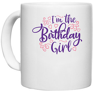                       UDNAG White Ceramic Coffee / Tea Mug 'Birthday | IM THE BIRTHDAY GIRL' Perfect for Gifting [330ml]                                              