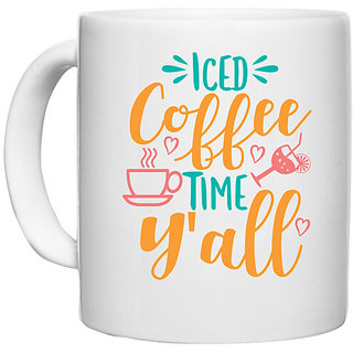                      UDNAG White Ceramic Coffee / Tea Mug 'Coffee | iced coffee time y'all' Perfect for Gifting [330ml]                                              