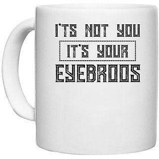 UDNAG White Ceramic Coffee / Tea Mug 'Makeup | I TS NOT YOU' Perfect for Gifting [330ml]