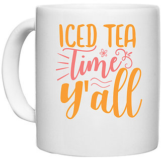                       UDNAG White Ceramic Coffee / Tea Mug 'Tea | iced tea time y'all' Perfect for Gifting [330ml]                                              