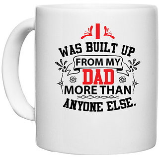                       UDNAG White Ceramic Coffee / Tea Mug 'Father | i was built up' Perfect for Gifting [330ml]                                              