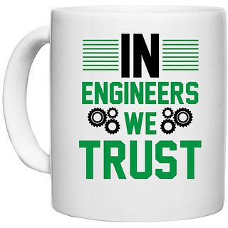                       UDNAG White Ceramic Coffee / Tea Mug 'Engineer | In Engineers we Trust Design' Perfect for Gifting [330ml]                                              