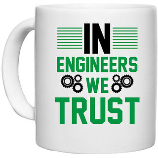 UDNAG White Ceramic Coffee / Tea Mug 'Engineer | In Engineers we Trust Design' Perfect for Gifting [330ml]