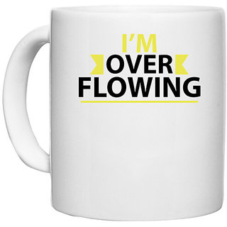                       UDNAG White Ceramic Coffee / Tea Mug 'Over flowing | I'm over flowing' Perfect for Gifting [330ml]                                              