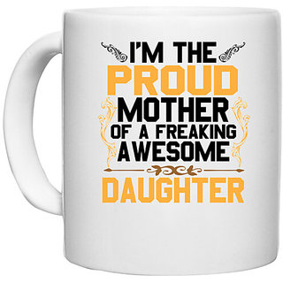                       UDNAG White Ceramic Coffee / Tea Mug 'Mother | I'M PROUD MOTHER' Perfect for Gifting [330ml]                                              