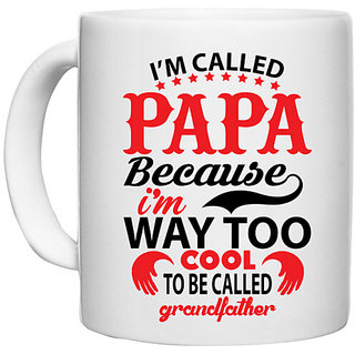                       UDNAG White Ceramic Coffee / Tea Mug 'Father | IM CALLED PAPA' Perfect for Gifting [330ml]                                              