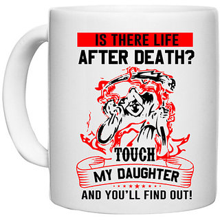                       UDNAG White Ceramic Coffee / Tea Mug 'Daughter | IS THERE LIFE AFTER DEATH' Perfect for Gifting [330ml]                                              