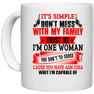                       UDNAG White Ceramic Coffee / Tea Mug 'Woman | ITS SIMPLE DON'T MESS' Perfect for Gifting [330ml]                                              