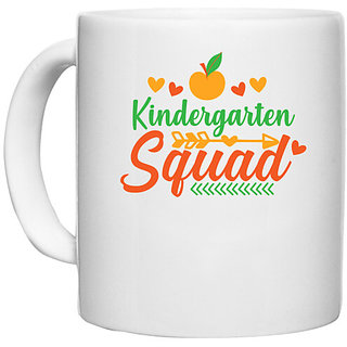                       UDNAG White Ceramic Coffee / Tea Mug 'Kindergarten | kindergarten squad 2' Perfect for Gifting [330ml]                                              