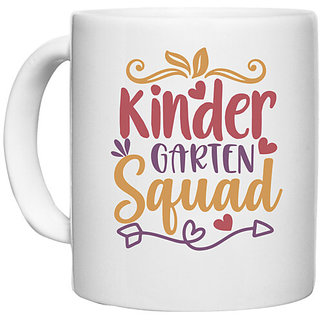                       UDNAG White Ceramic Coffee / Tea Mug 'Kindergarten | kindergarten squad' Perfect for Gifting [330ml]                                              