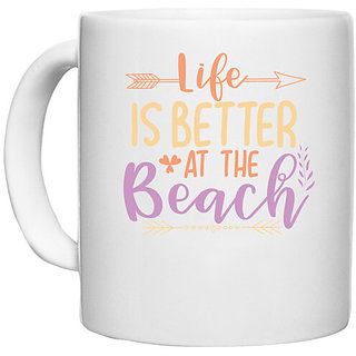                       UDNAG White Ceramic Coffee / Tea Mug 'Beach | life is better at the beach' Perfect for Gifting [330ml]                                              
