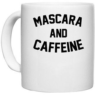                       UDNAG White Ceramic Coffee / Tea Mug 'Makeup | MASCARA AND CAFFEINE' Perfect for Gifting [330ml]                                              