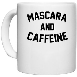                       UDNAG White Ceramic Coffee / Tea Mug 'Makeup | MASCARA AND CAFFEINE' Perfect for Gifting [330ml]                                              