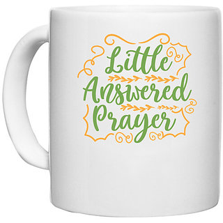                       UDNAG White Ceramic Coffee / Tea Mug 'Prayer | little answered prayer' Perfect for Gifting [330ml]                                              