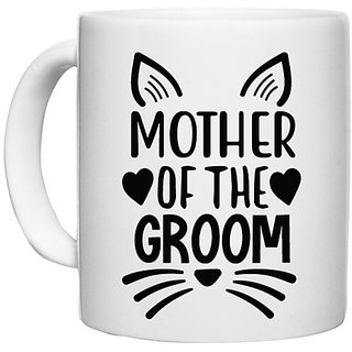                       UDNAG White Ceramic Coffee / Tea Mug 'Mother | Mother of the Groommm' Perfect for Gifting [330ml]                                              