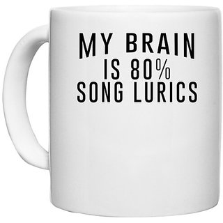                       UDNAG White Ceramic Coffee / Tea Mug 'Music | MY BARAIN IS' Perfect for Gifting [330ml]                                              