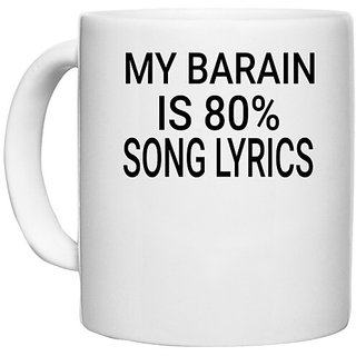                       UDNAG White Ceramic Coffee / Tea Mug 'Music | MY BARAIN' Perfect for Gifting [330ml]                                              