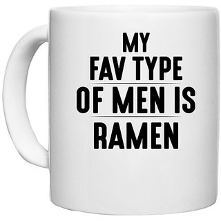                       UDNAG White Ceramic Coffee / Tea Mug 'Ramen | MY FAV TYPE OF MEN IS RAMEN2 -2' Perfect for Gifting [330ml]                                              
