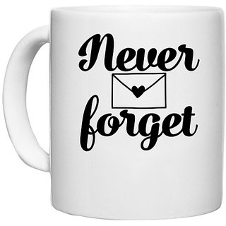                       UDNAG White Ceramic Coffee / Tea Mug '| never forget' Perfect for Gifting [330ml]                                              