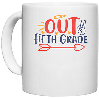                       UDNAG White Ceramic Coffee / Tea Mug 'School | peace out fifth grade' Perfect for Gifting [330ml]                                              