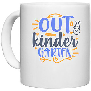                       UDNAG White Ceramic Coffee / Tea Mug 'School | peace out kindergarten' Perfect for Gifting [330ml]                                              