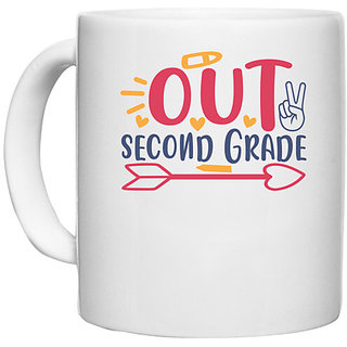                       UDNAG White Ceramic Coffee / Tea Mug 'School | peace out second grade' Perfect for Gifting [330ml]                                              