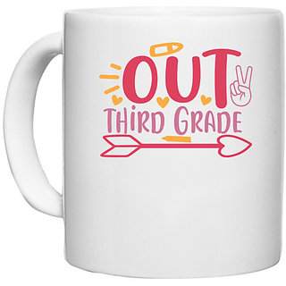                       UDNAG White Ceramic Coffee / Tea Mug 'School | peace out third grade' Perfect for Gifting [330ml]                                              