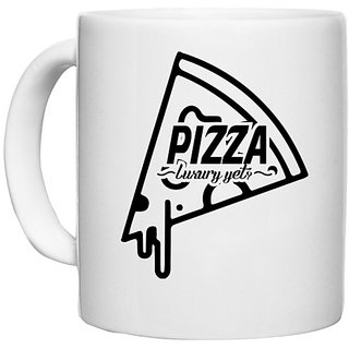                       UDNAG White Ceramic Coffee / Tea Mug 'Pizza | pizza luxury yet-' Perfect for Gifting [330ml]                                              