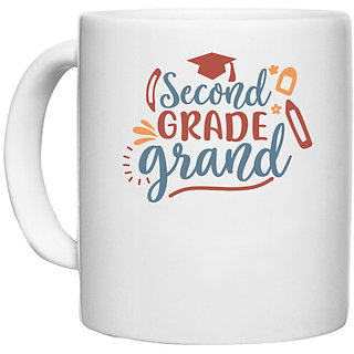                       UDNAG White Ceramic Coffee / Tea Mug 'School | second grade grand' Perfect for Gifting [330ml]                                              