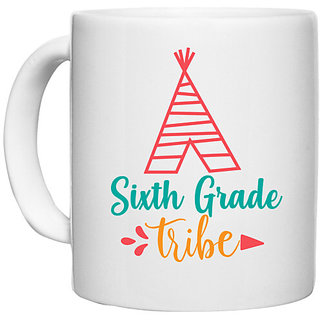                       UDNAG White Ceramic Coffee / Tea Mug 'School | sixth grade tribe' Perfect for Gifting [330ml]                                              