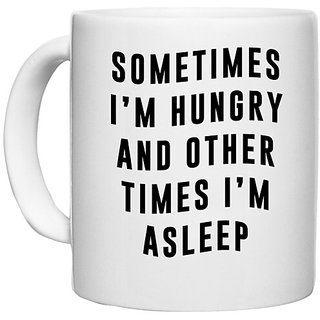                       UDNAG White Ceramic Coffee / Tea Mug 'Hungry, Sleep | Sometimes 2' Perfect for Gifting [330ml]                                              