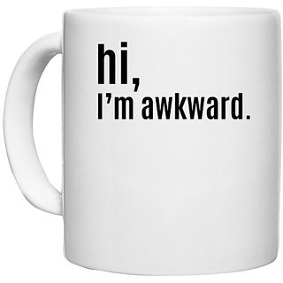                       UDNAG White Ceramic Coffee / Tea Mug 'Awkward | Hi, i am awkward' Perfect for Gifting [330ml]                                              