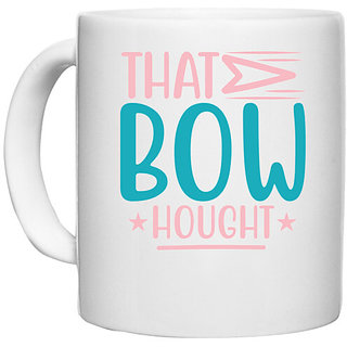                       UDNAG White Ceramic Coffee / Tea Mug 'Bow | THAT BOW THOUGHT' Perfect for Gifting [330ml]                                              