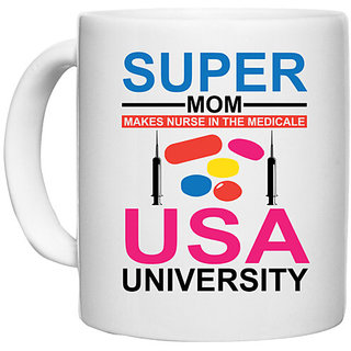                       UDNAG White Ceramic Coffee / Tea Mug 'Mother | Super Mom Makes Nurse in the' Perfect for Gifting [330ml]                                              