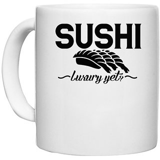                       UDNAG White Ceramic Coffee / Tea Mug 'SUSHI | sushi luxury yet' Perfect for Gifting [330ml]                                              