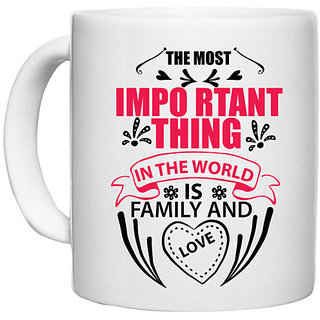                       UDNAG White Ceramic Coffee / Tea Mug 'Family | THE MOST IMPORTANT' Perfect for Gifting [330ml]                                              