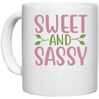                       UDNAG White Ceramic Coffee / Tea Mug 'Sweet sassy | SWEET AND SASSY' Perfect for Gifting [330ml]                                              