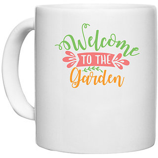                       UDNAG White Ceramic Coffee / Tea Mug 'Garden | welcome to the garden' Perfect for Gifting [330ml]                                              