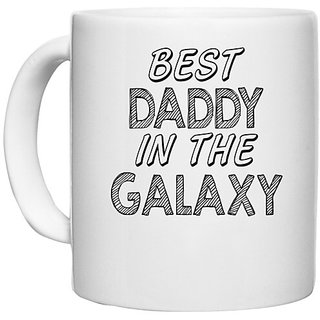                      UDNAG White Ceramic Coffee / Tea Mug 'Father | best daddy in the galaxy' Perfect for Gifting [330ml]                                              