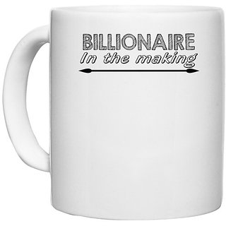                      UDNAG White Ceramic Coffee / Tea Mug 'Billionaire | billionaire in the making' Perfect for Gifting [330ml]                                              