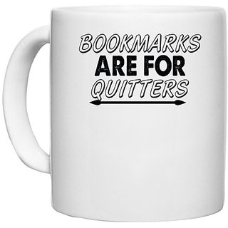                       UDNAG White Ceramic Coffee / Tea Mug 'Bookmarks | bookmarks are for' Perfect for Gifting [330ml]                                              